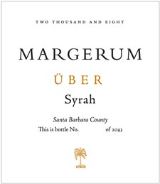 2008 Margerum ÜBER Syrah 1