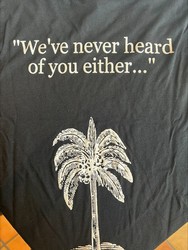 Never Heard of You Either T-Shirt